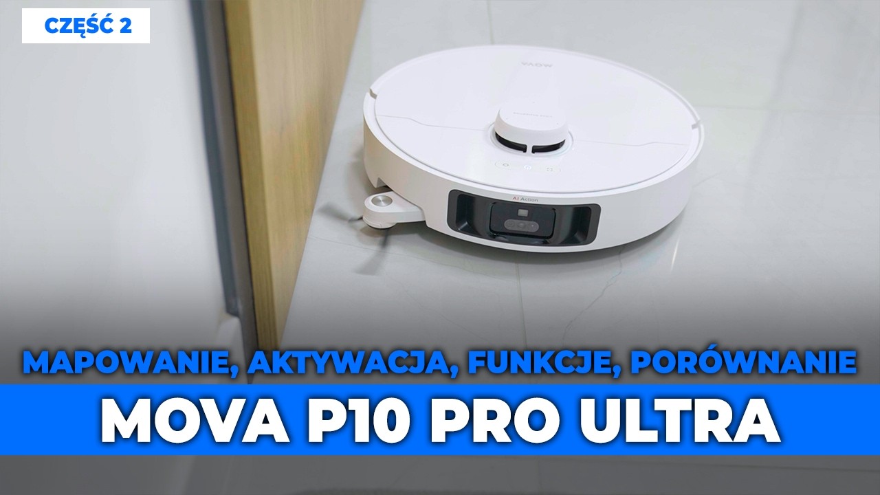 Czy MOVA P10 Pro Ultra to Najlepszy Robot Sprzątający? Sprawdzam [część 2/2]