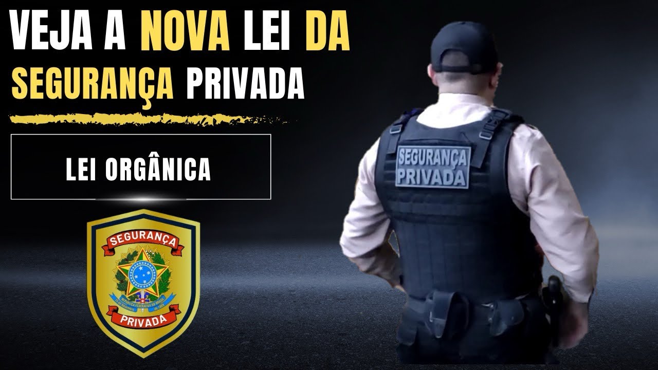 NOVA LEI TRARÁ DIREITOS PARA OS AGENTES DE SEGURANÇA PRIVADA