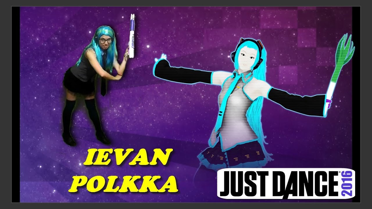 Just Dance 2016 - Ievan Polkka - Hatsune Miku