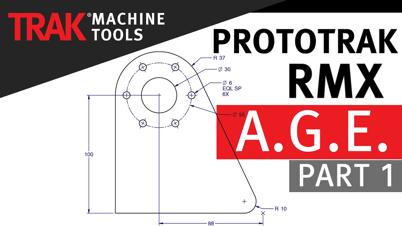 A.G.E. [Часть 1] | ProtoTRAK RMX CNC | Расширенное программирование фрезерных станков