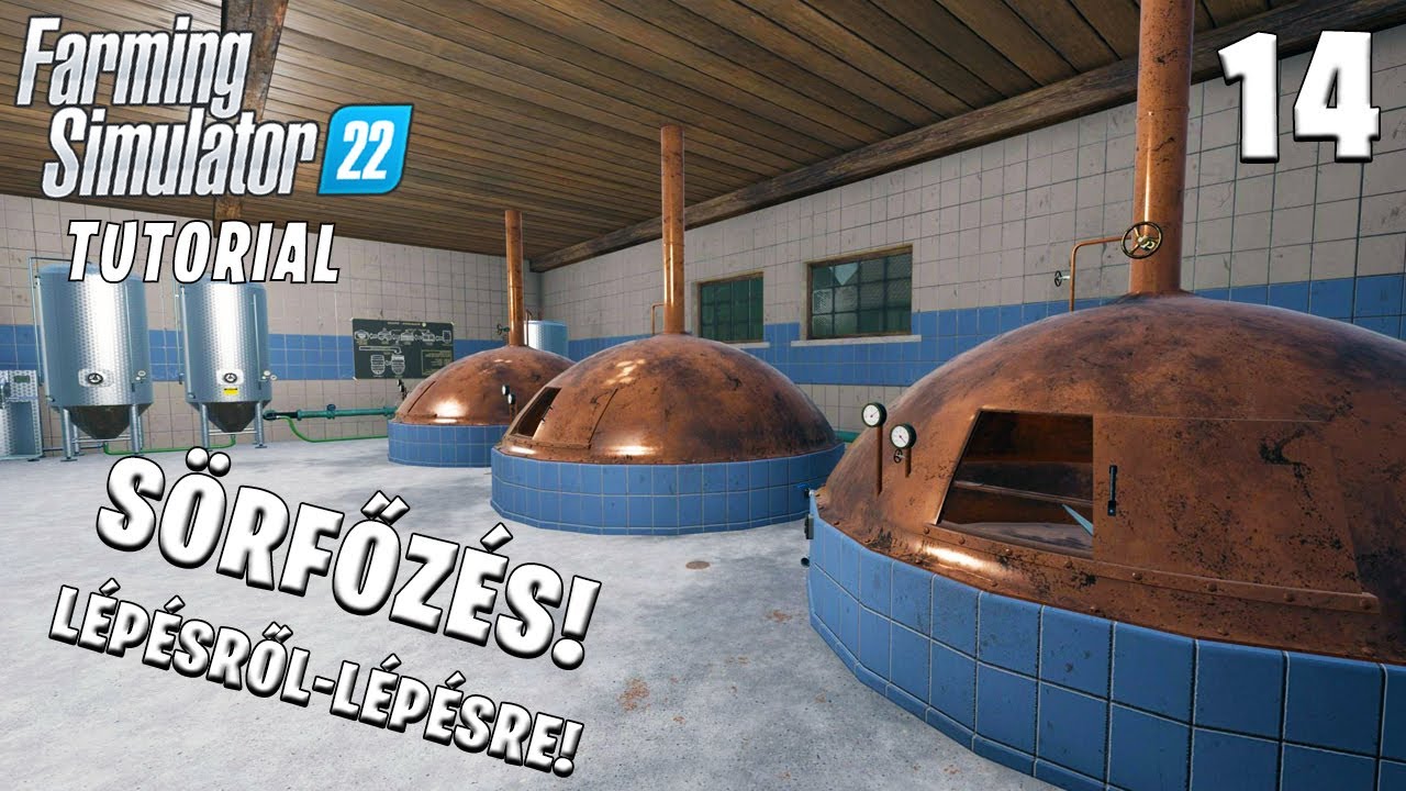 Sörfőzés! Lépésről - lépésre! | Farming Simulator 22 TUTORIAL #14
