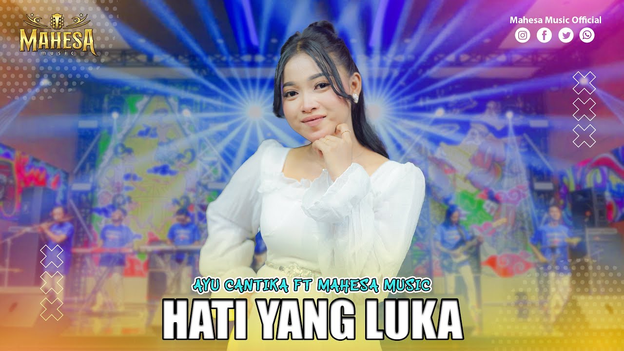 AYU CANTIKA - HATI YANG LUKA | Mahesa Music