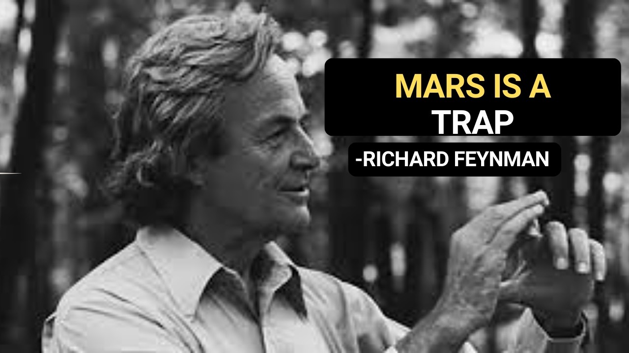 Feynman's Warning: No Way Back Home: The Brutal Physics of Going to Mars