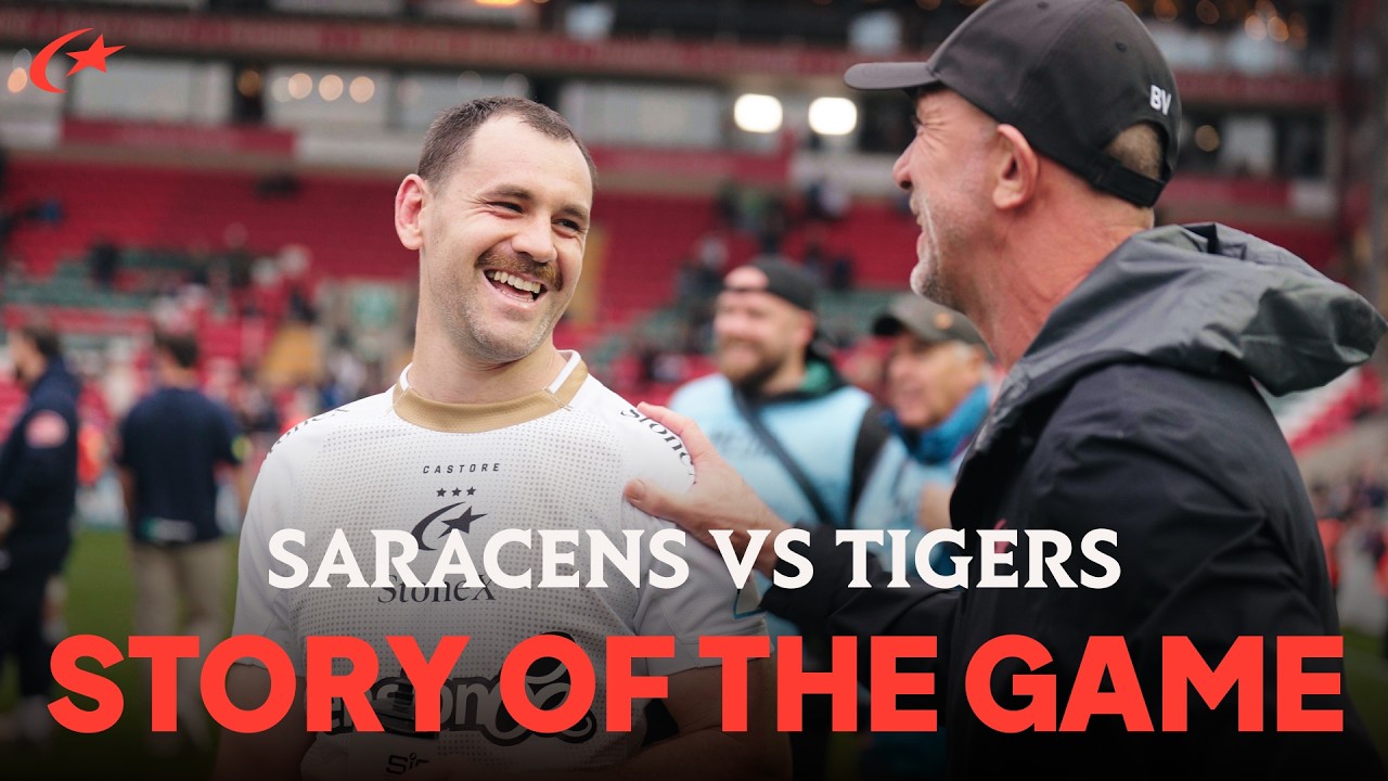 Saracens vs Leicester Tigers | Story of the Game