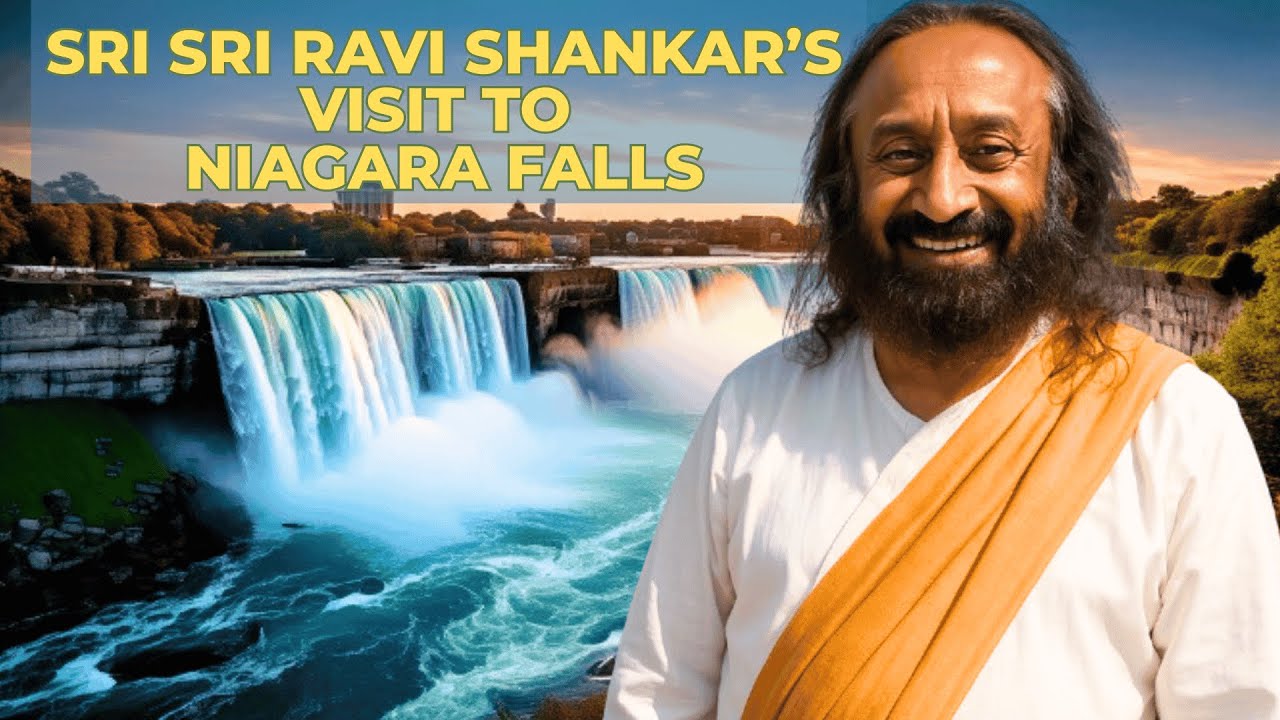 Sri Sri Ravi Shankar’s Enlightening Visit to Niagara Falls