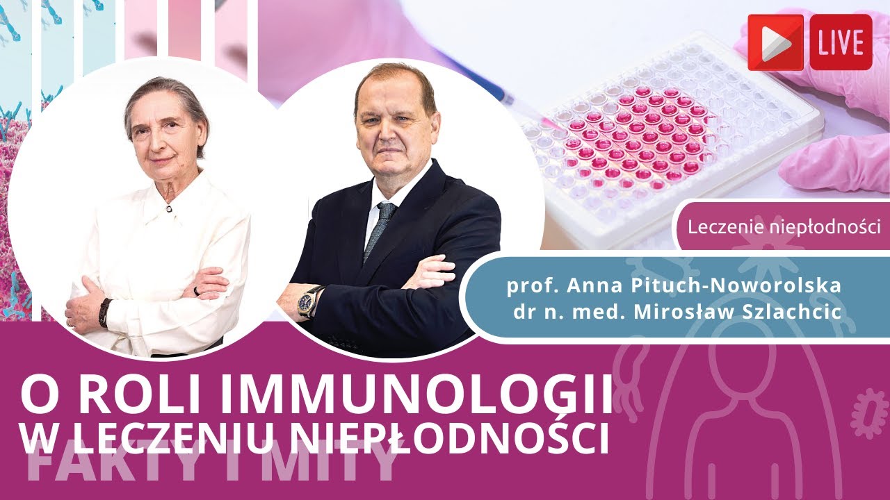 Immunologia - fakty i mity nt jej roli w leczeniu niepłodności