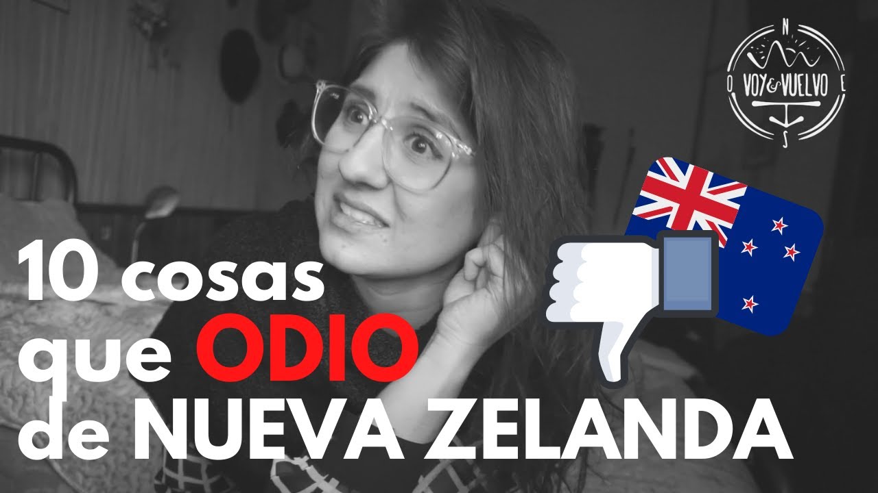 10 cosas que ODIO de NUEVA ZELANDA 👎😒  | Danielavoyyvuelvo