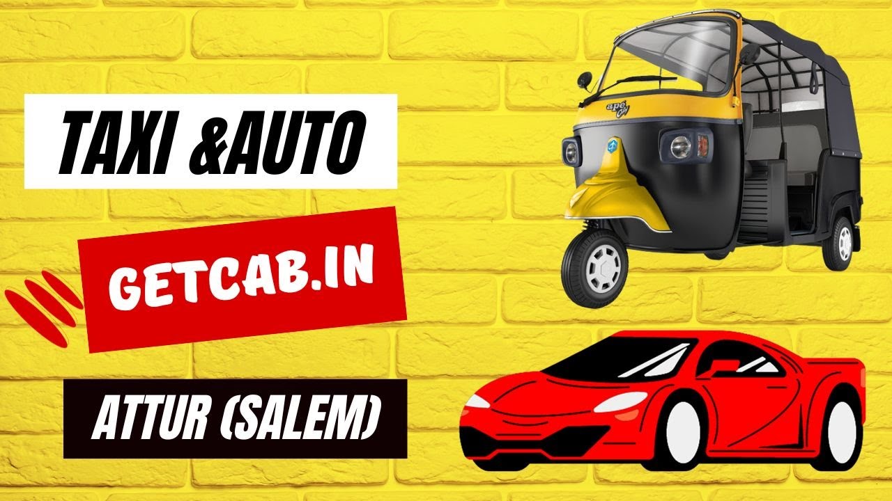 24 Hours Taxi Services Attur Salem Online Auto Rickshaw Booking GetCab Booking App Call Taxi