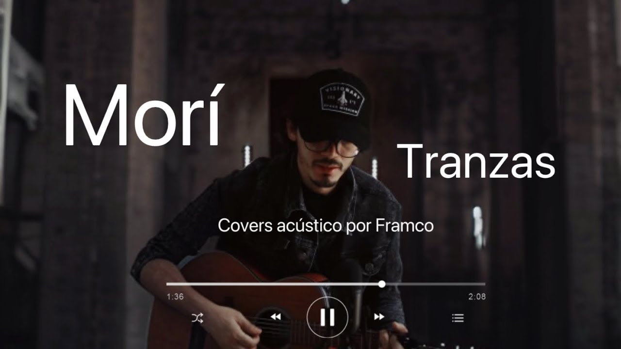 Morí - Tranzas (Covers Acústico por Framco)