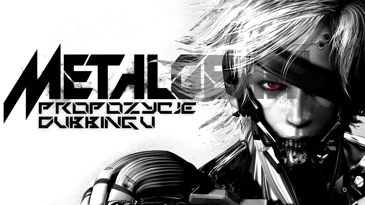 Metal Gear Rising: Revengeance - propozycje dubbingu