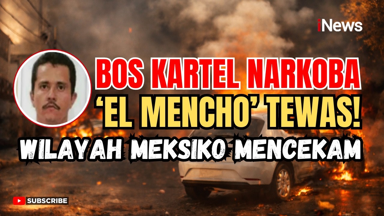 Operasi Militer Tewaskan Gembong Narkoba El Mencho, Gelombang Kekerasan Guncang Meksiko