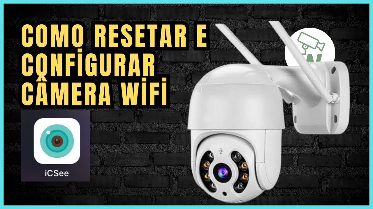 Como Resetar e Configurar a Câmera WiFi APP Icsee