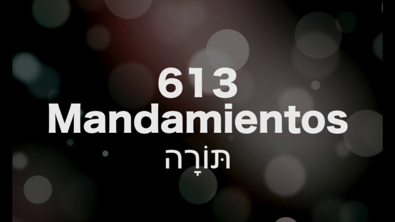 613 Mandamientos (Dictado en Español)
