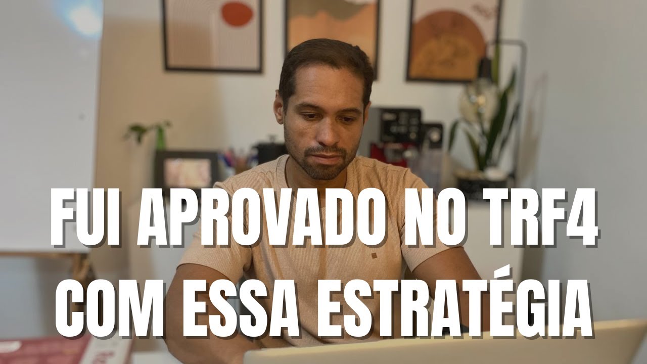A  estratégia que utilizei para ser aprovado no concurso do TRF4 - Analista Judiciário