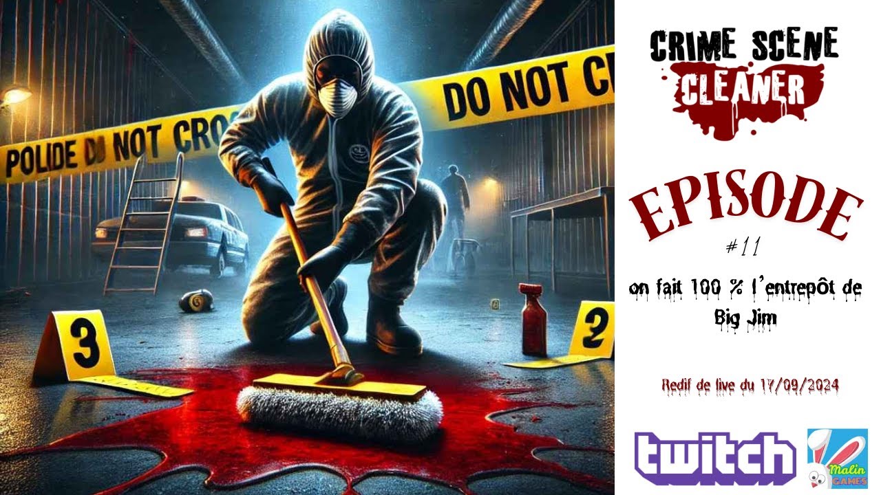 Crime Scene Cleaner #11 - On refait l'entrepot de Big Jim à 100%  [Redif de live]