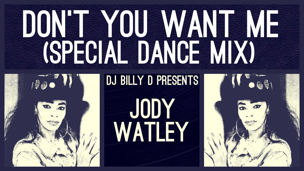 Jody Watley - Don’t You Want Me (Special Dance Mix)