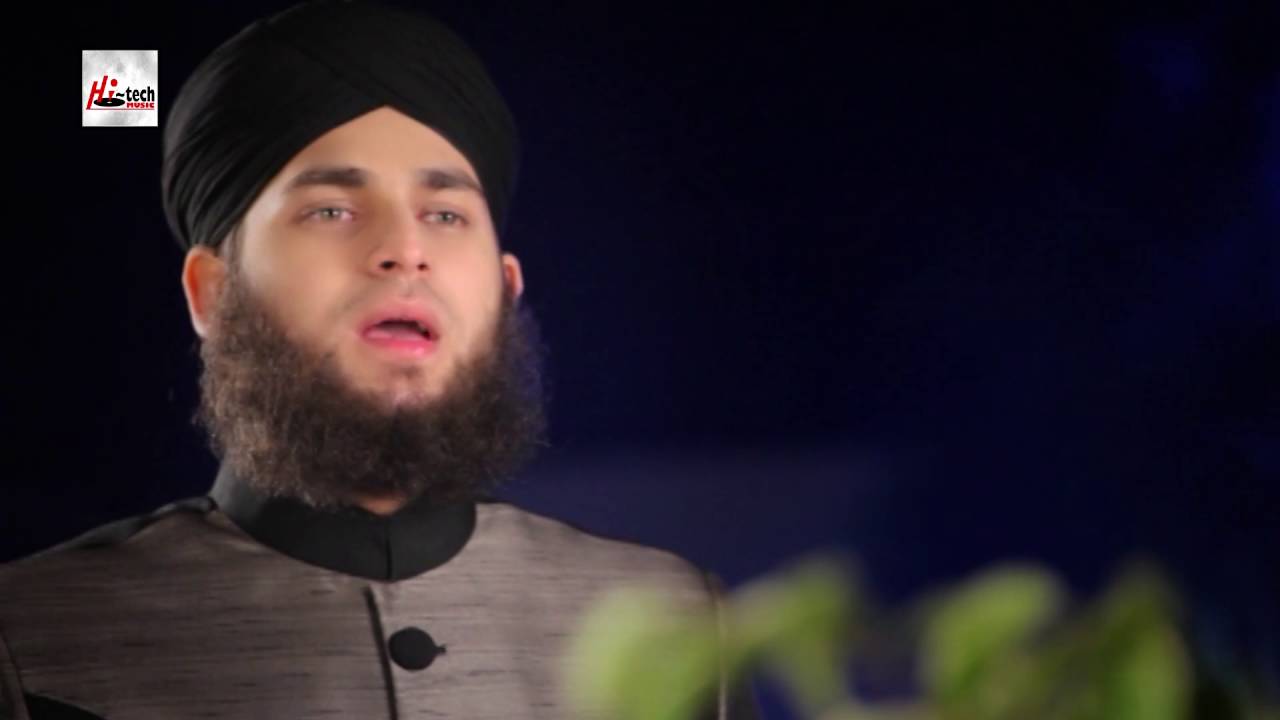 WELCOME WELCOME - HAFIZ AHMED RAZA QADRI - OFFICIAL HD VIDEO - HI-TECH ISLAMIC - BEAUTIFUL NAAT