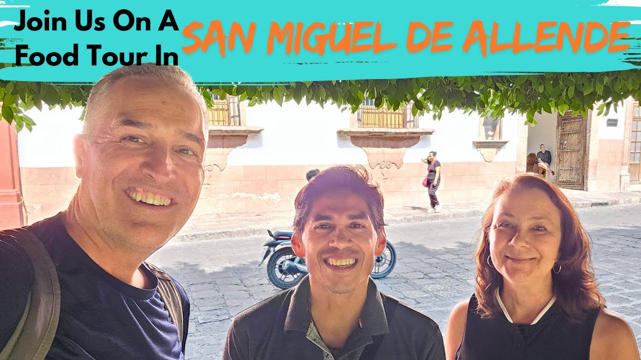 SAN MIGUEL DE ALLENDE |  Join us on a great walking food tour of local authentic restaurants!