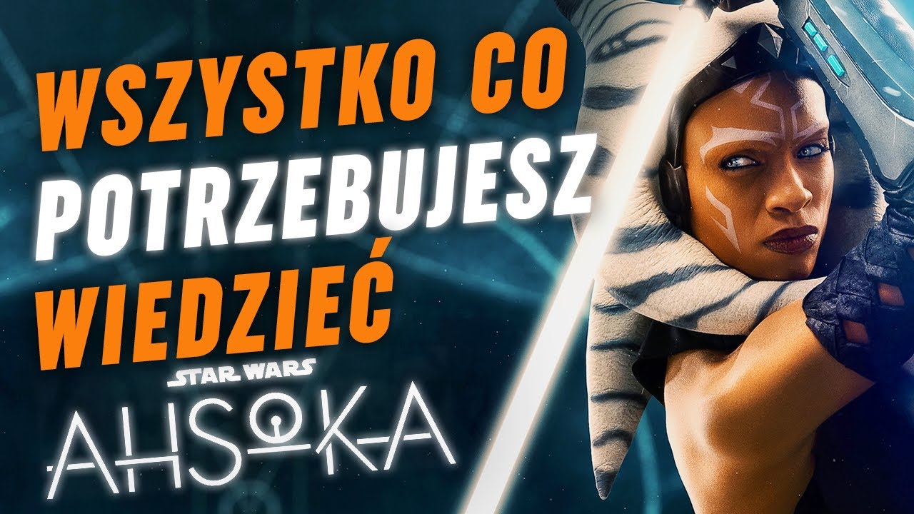 Wszystko, co Musisz Wiedzieć Przed Obejrzeniem Serialu Ahsoka