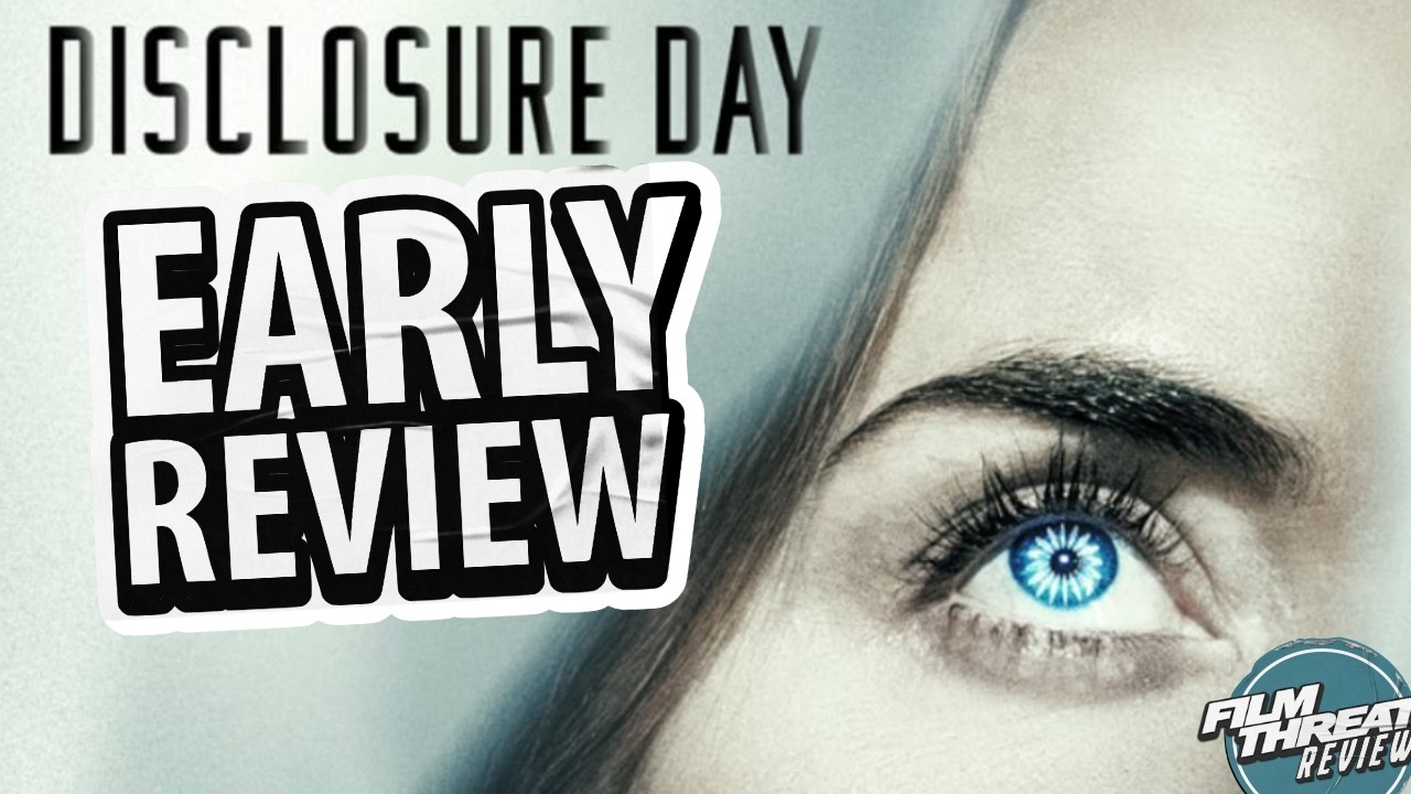 DISCLOSURE DAY EARLY REVIEW | Film Threat