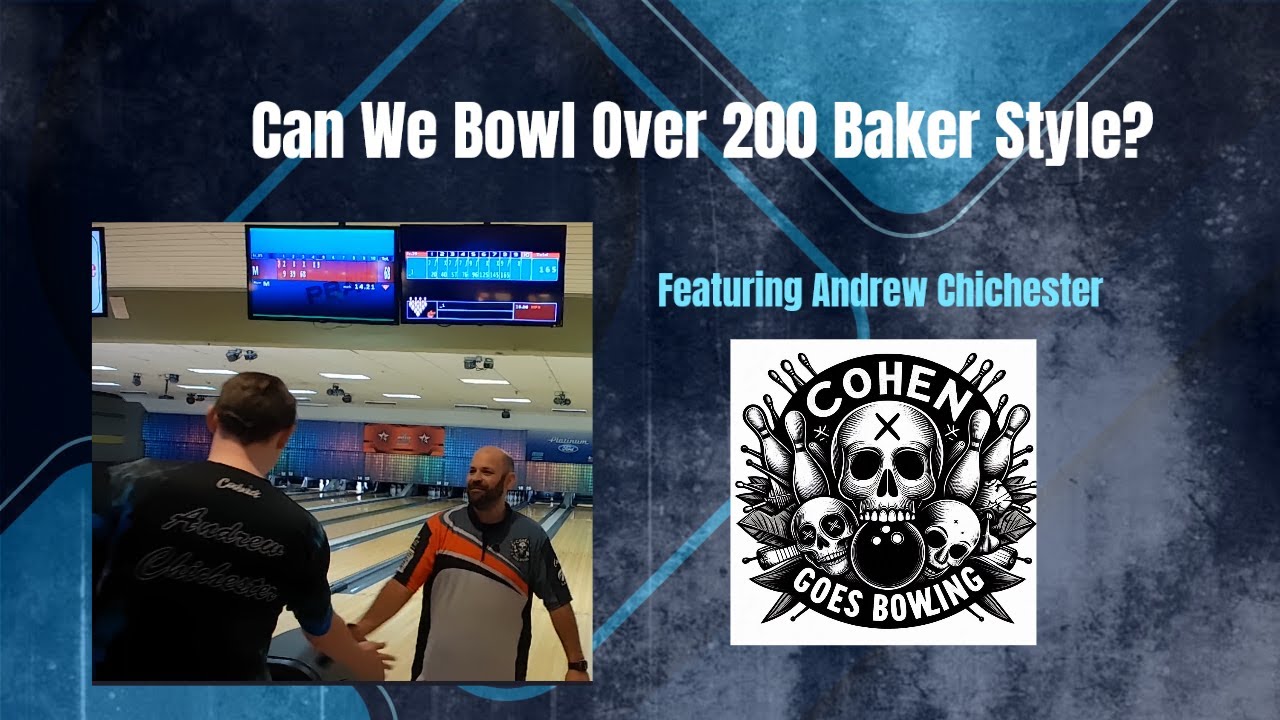 Can Andrew and I bowl a 200+ Game!!!!
