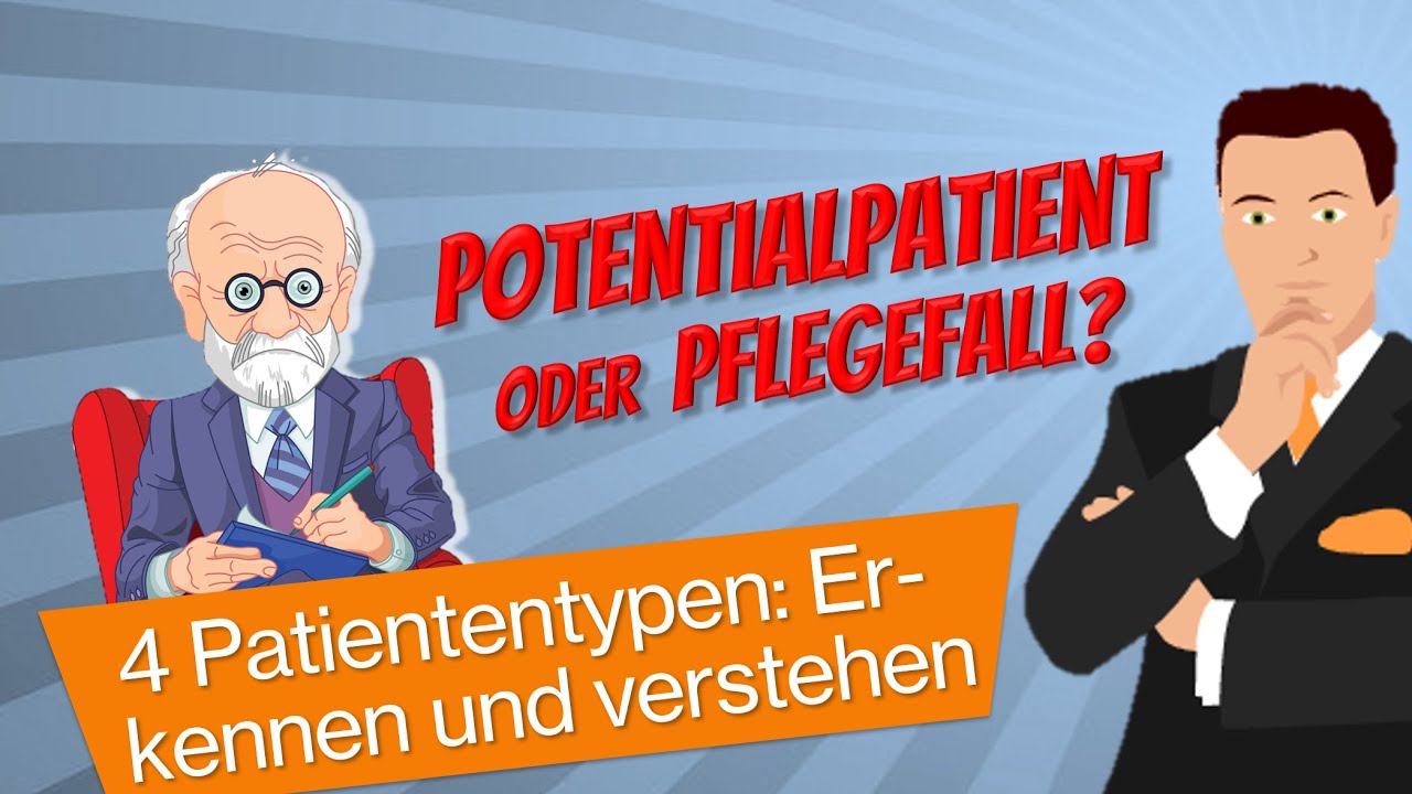 Zahnarztpraxis: Potentialpatient oder Pflegefall? 4 Patiententypen erkennen und verstehen - Studie