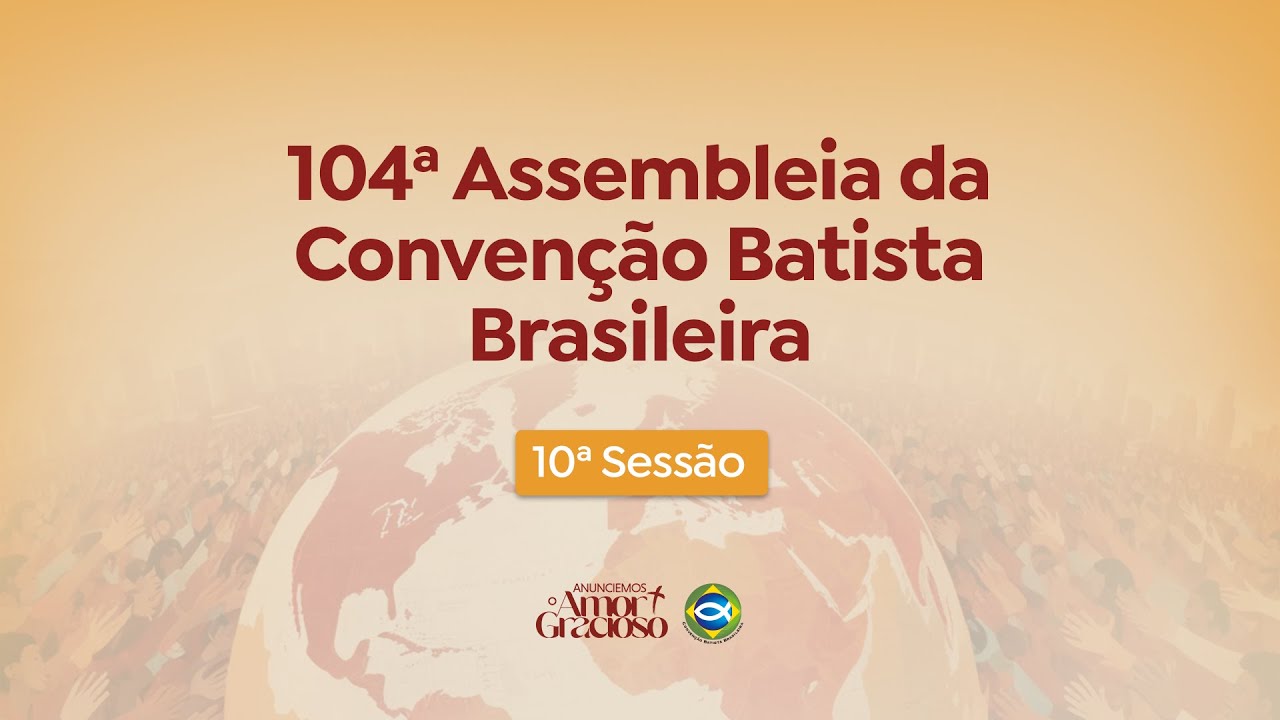 104ª ASSEMBLEIA DA CBB | 10ª SESSÃO