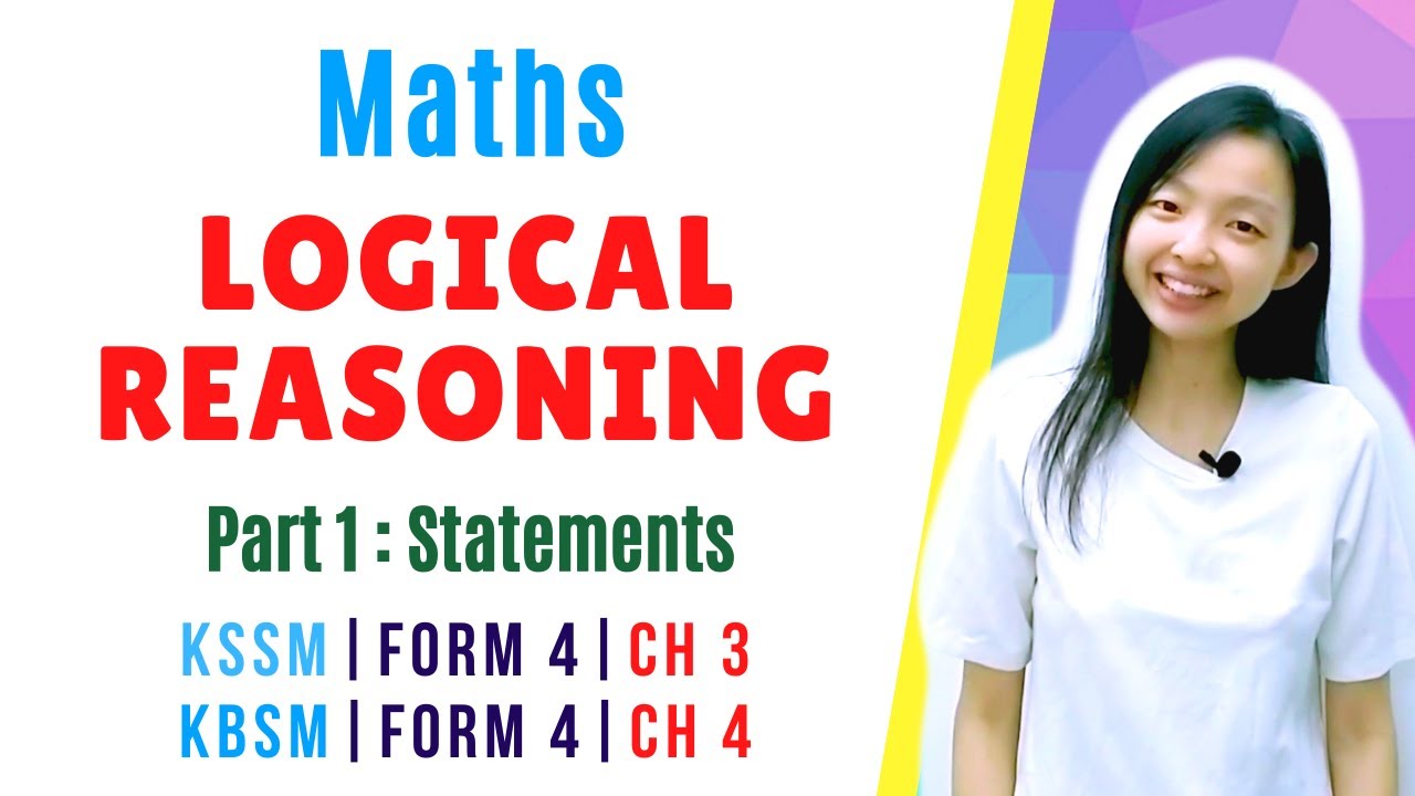 中文讲解 KSSM | Form 4 Maths Chapter 3 : Logical Reasoning 【Part 1】