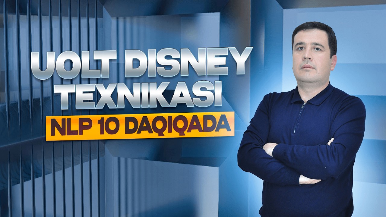 Uolt Disney modeli: Orzudan real natijagacha.NLP 10 DAQIQADA.Xasanov Begzod  amaliyotchi psixolog.