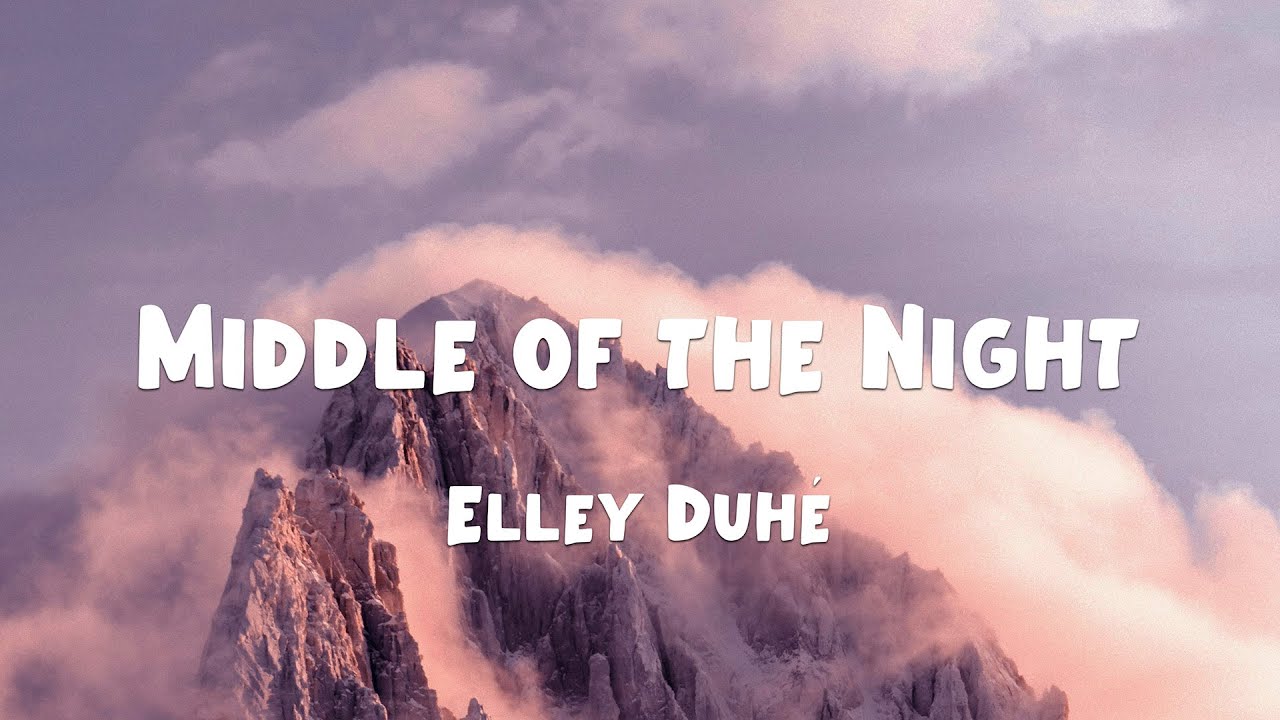 Elley Duhé - Middle of the Night (Lyrics)