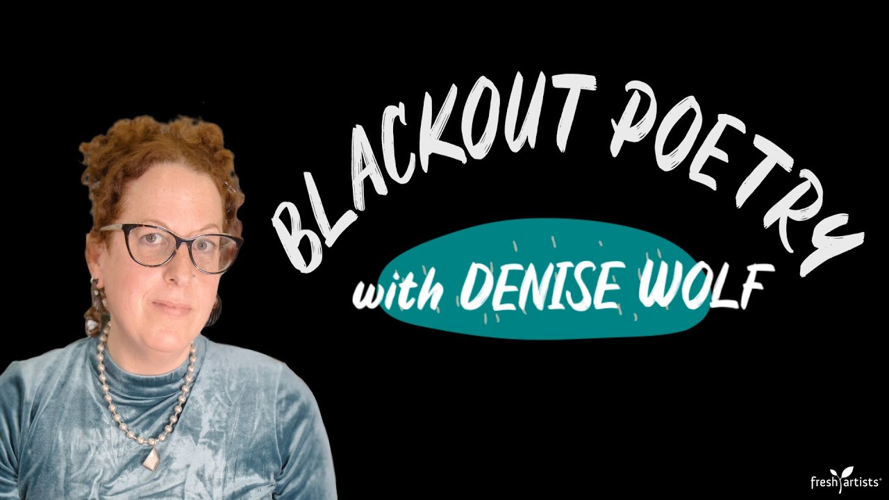 Create Blackout Poetry with Denise Wolf