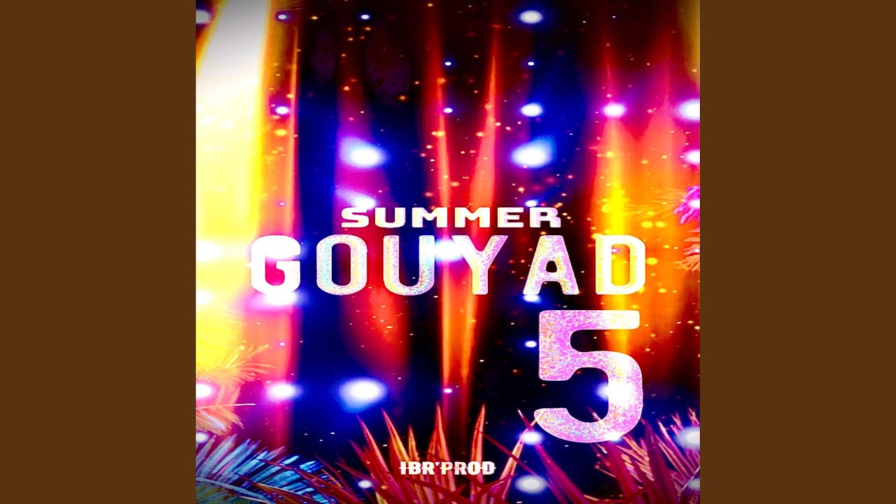 SUMMER GOUYAD 5