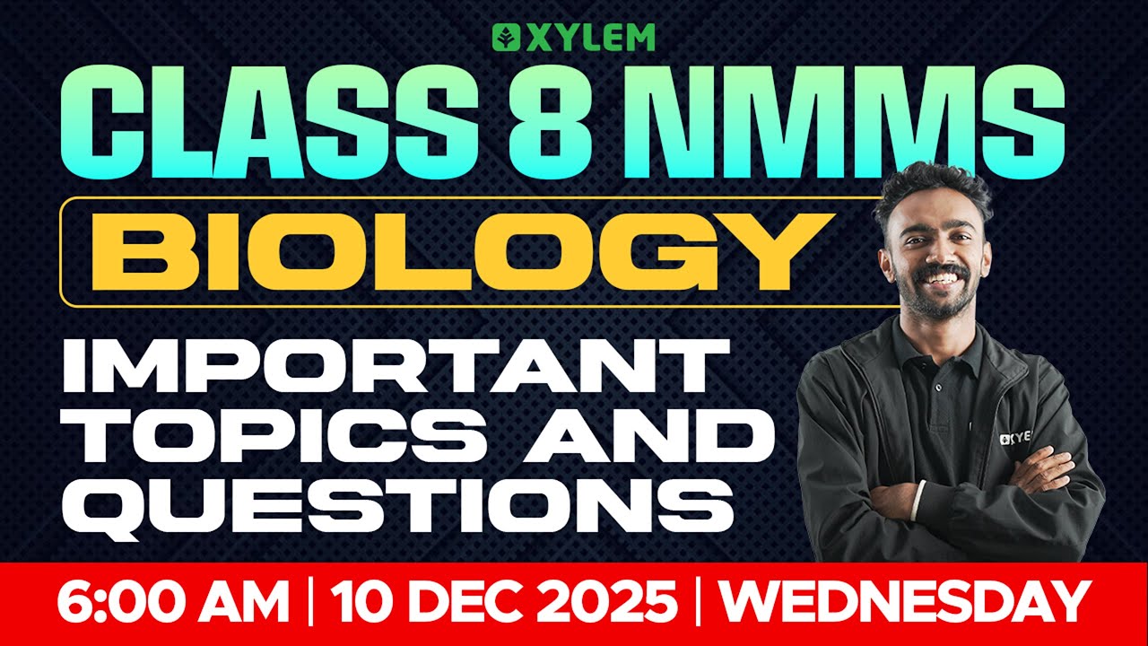 Class 8 NMMS 2025 : SAT - Biology | Important Topics & Questions | Xylem Class 8