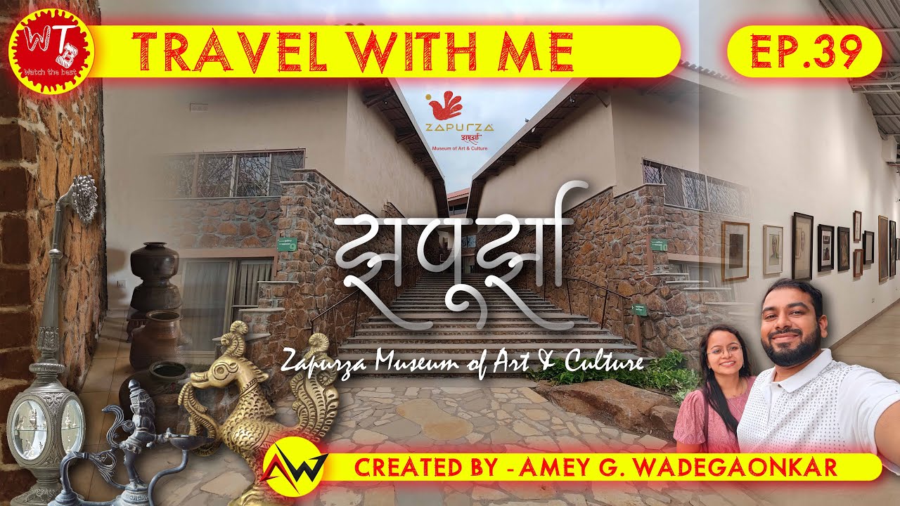 EP.39-Zapurza Museum of Art & Culture - झपूर्झा कला व संस्कृती संग्रहालय