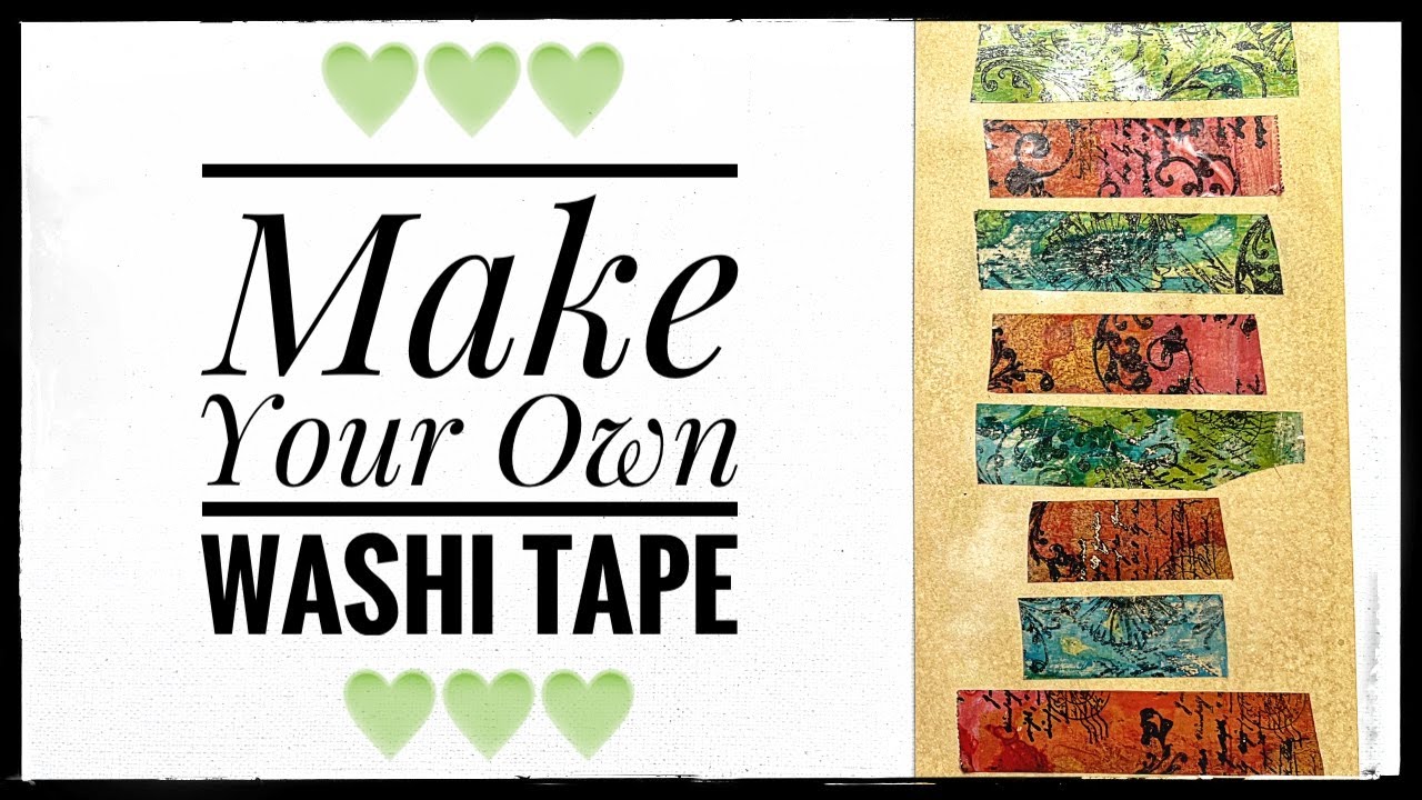Make Your Own Washi Tape - Junk Journal