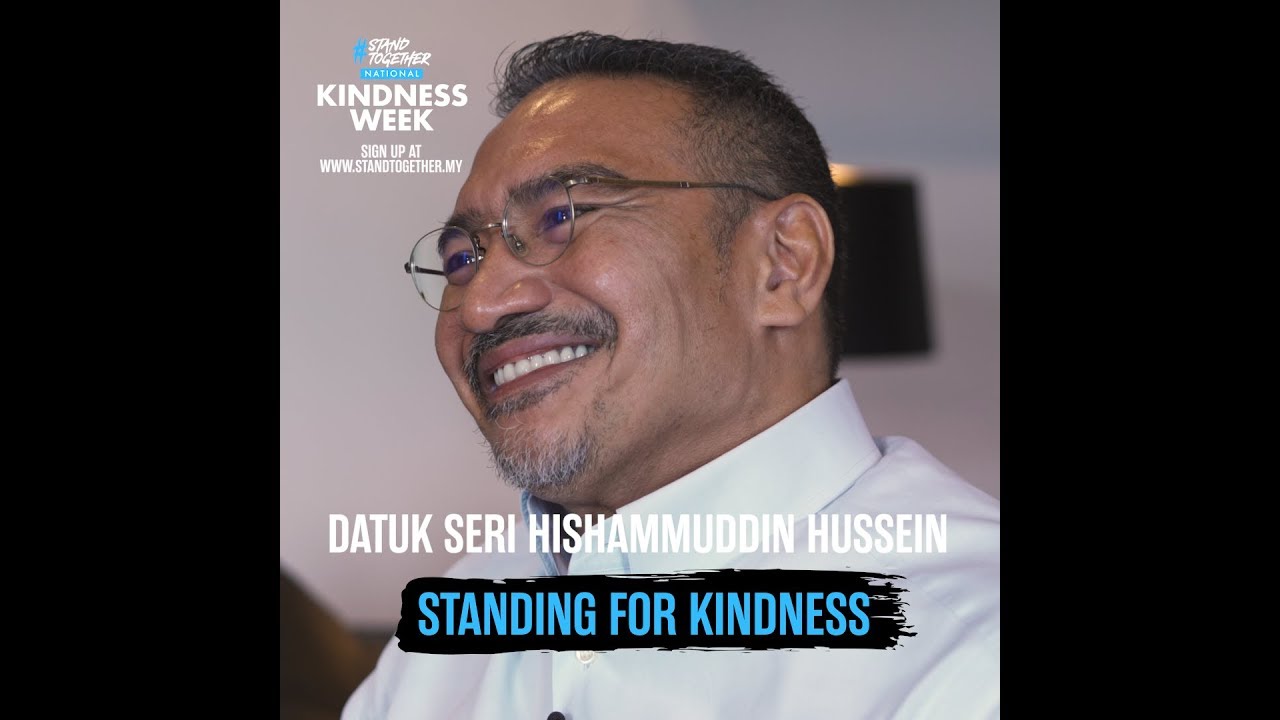 #StandingForKindness: Datuk Seri Hishammuddin Hussein