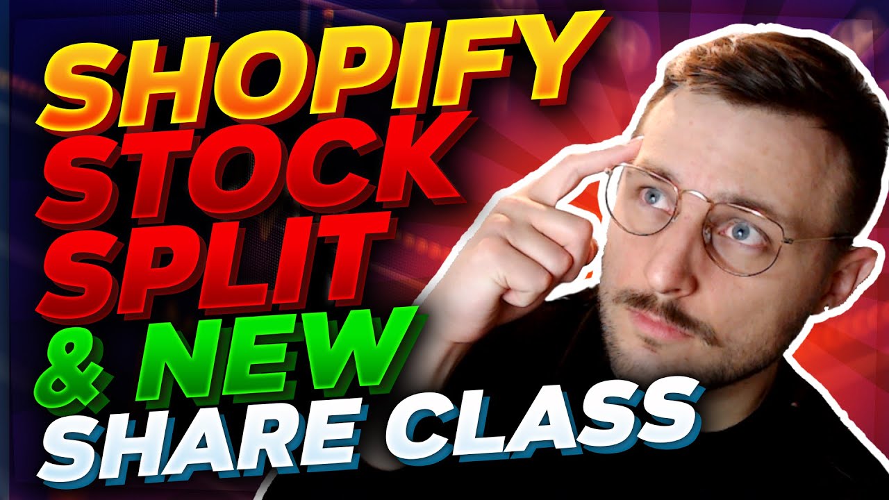 Shopify announces a Stock Split and new Share Class