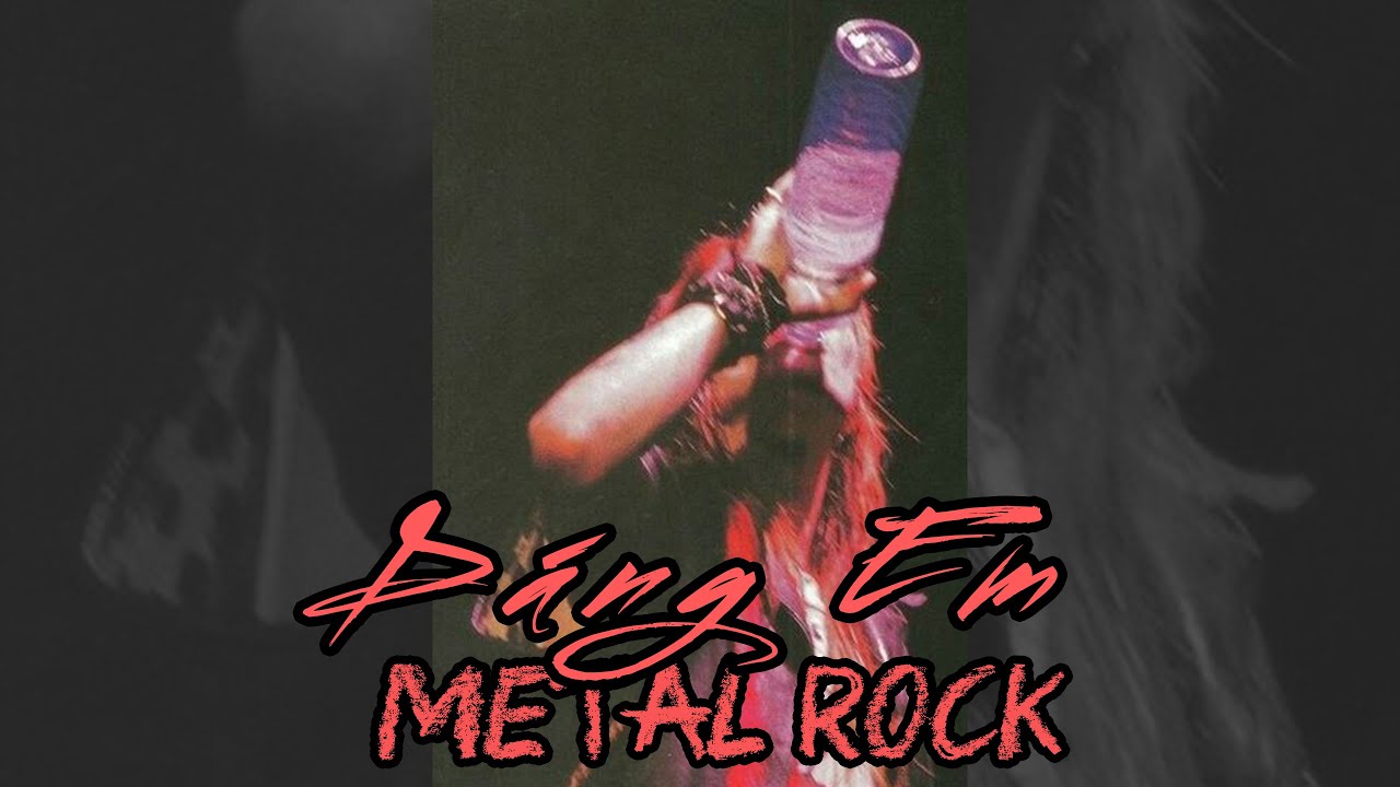 D&Aacute;NG EM ( Metal Rock )