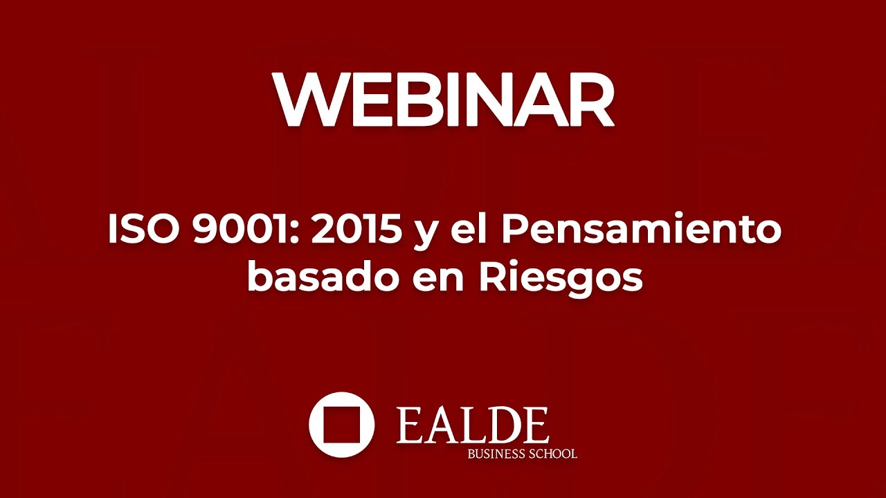 ISO 9001: 2015 y el Pensamiento basado en Riesgos