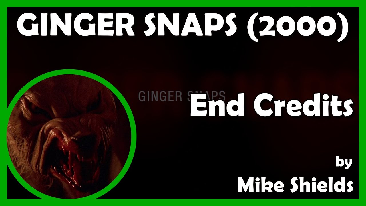 GINGER SNAPS (End Credits) (2000 - Motion International)
