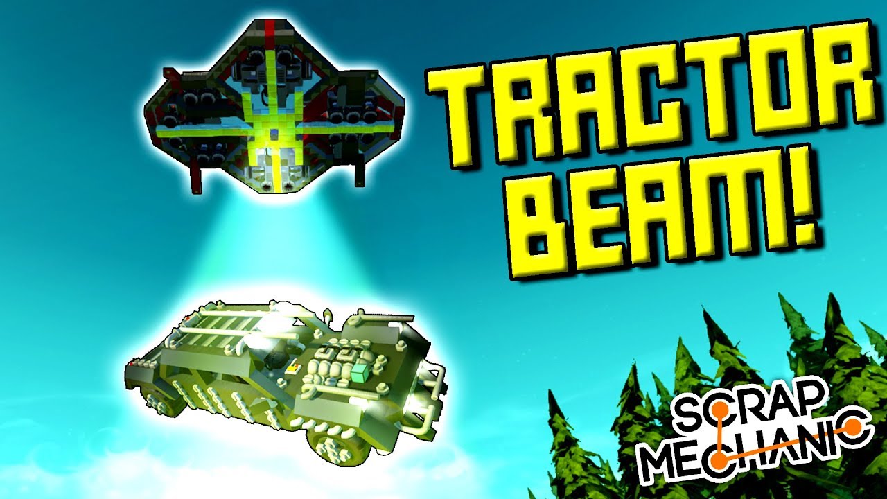TRACTOR BEAM and ZERO GRAVITY MOD! - Scrap Mechanic Gameplay