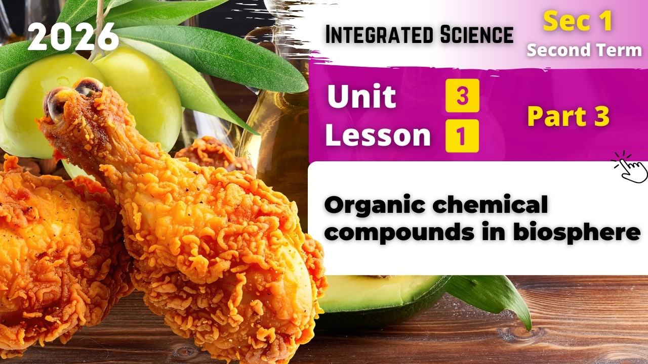 Sec.1 | Organic chemical compounds in biosphere | Unit 3 - Lesson 1 - Part 3 | Integrated Sciences
