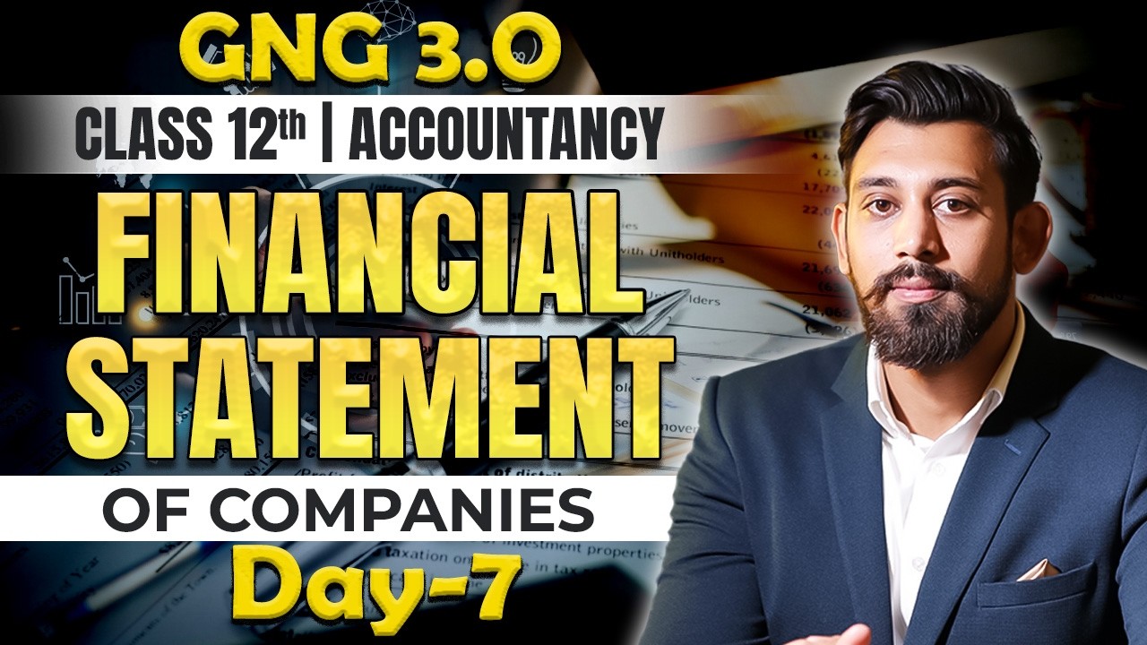 GnG Day 7 | Financial statements of Companies - ONE SHOT | Accountancy | Class 12 | Must Watch 🔥 🔥