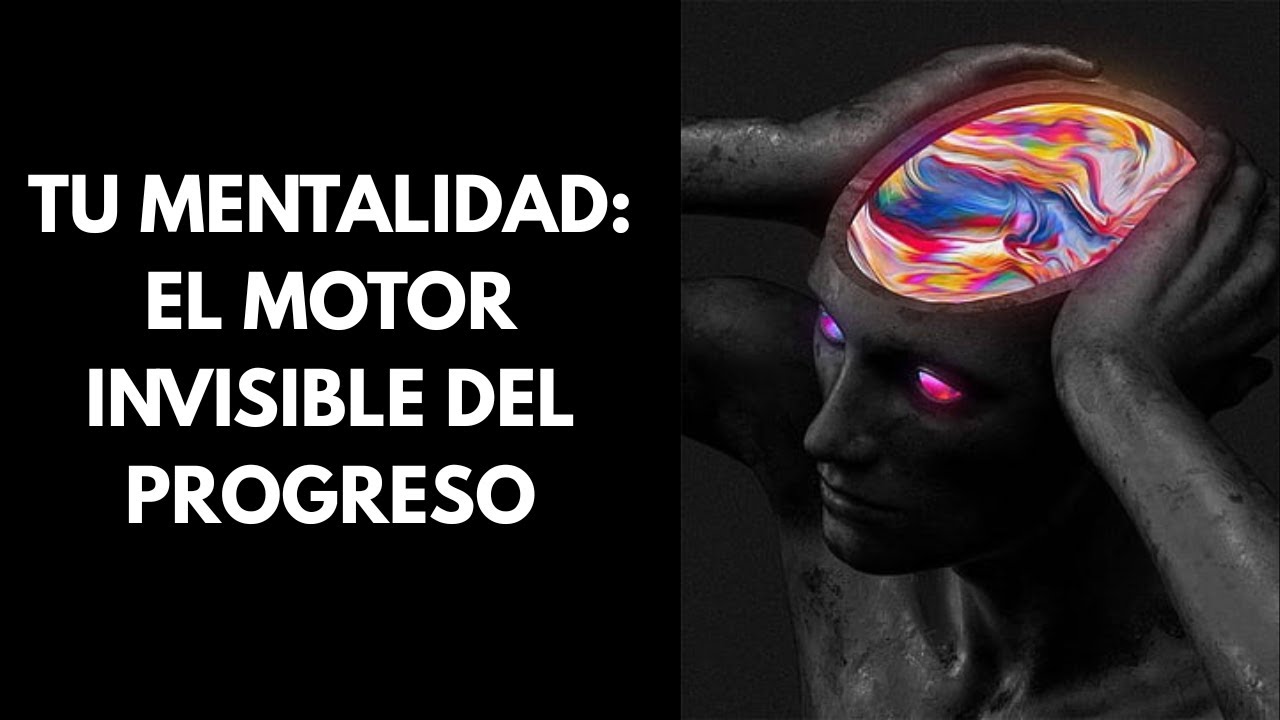 El Poder De Tu Mentalidad Para Llegar Al Siguiente Nivel