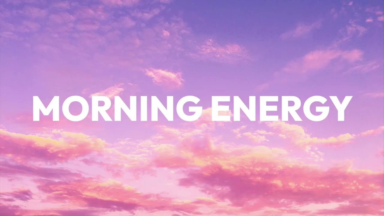 Morning Energy ☀️ 2026 – Fresh Chill Beats