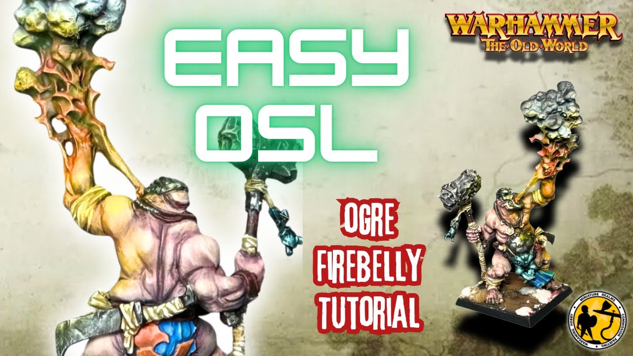 Warhammer: The Old World | Ogre Firebelly | Easy OSL Tutorial