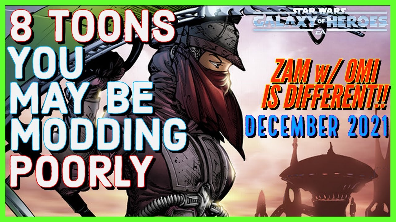 8 TOONS YOU MAY BE MODDING POORLY (Dec. 2021)