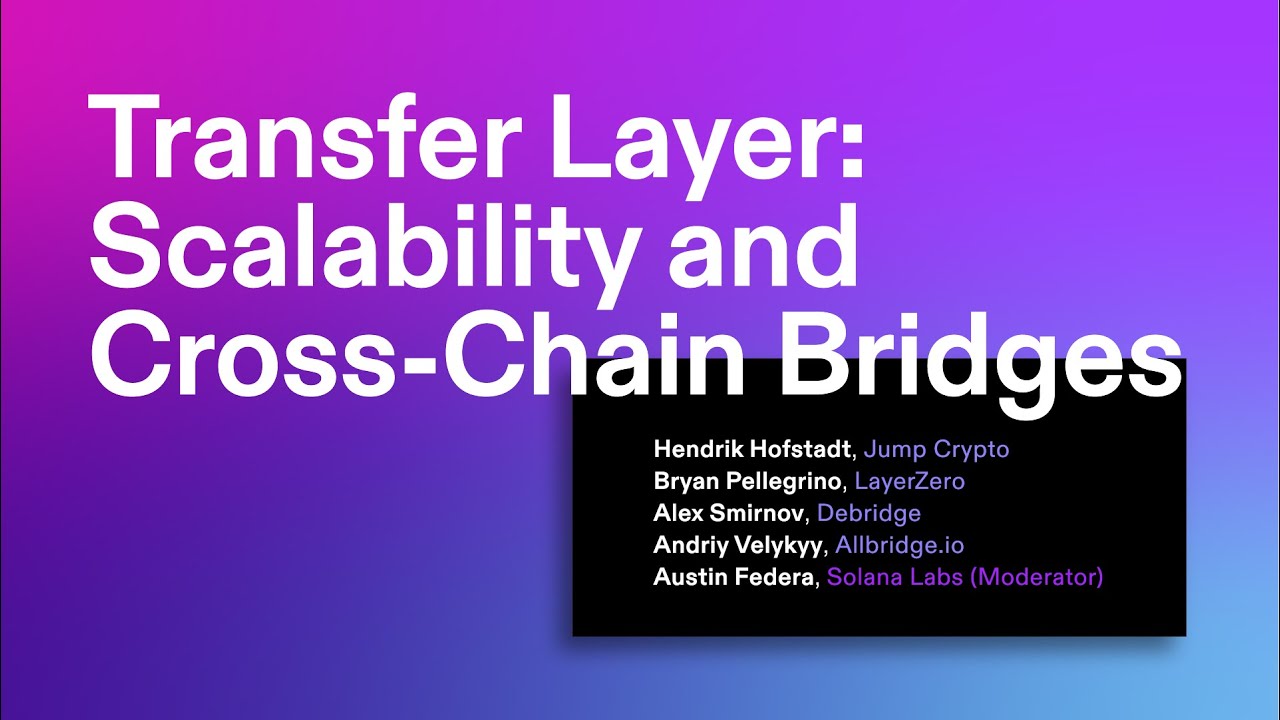 Breakpoint 2021: Transfer Layer: Scalability and Cross Chain Bridges