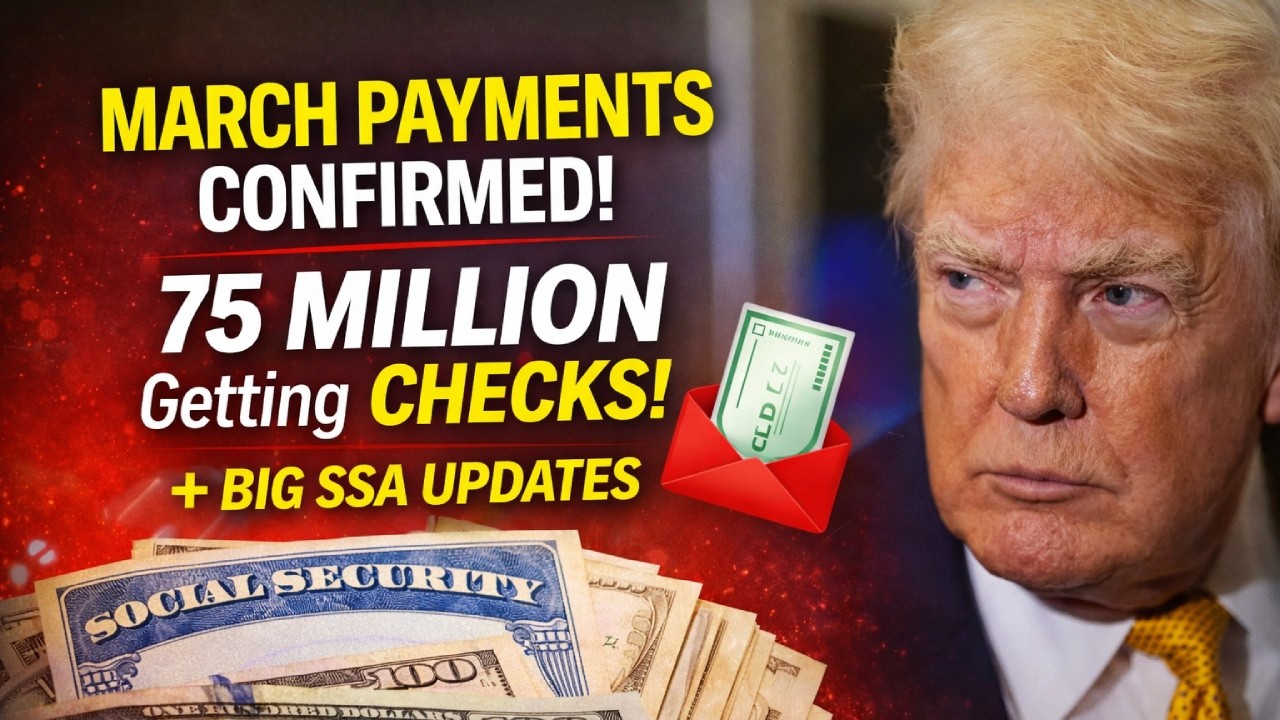 MARCH PAYMENTS CONFIRMED: 75 MILLION Getting Checks + Big Updates from SSA