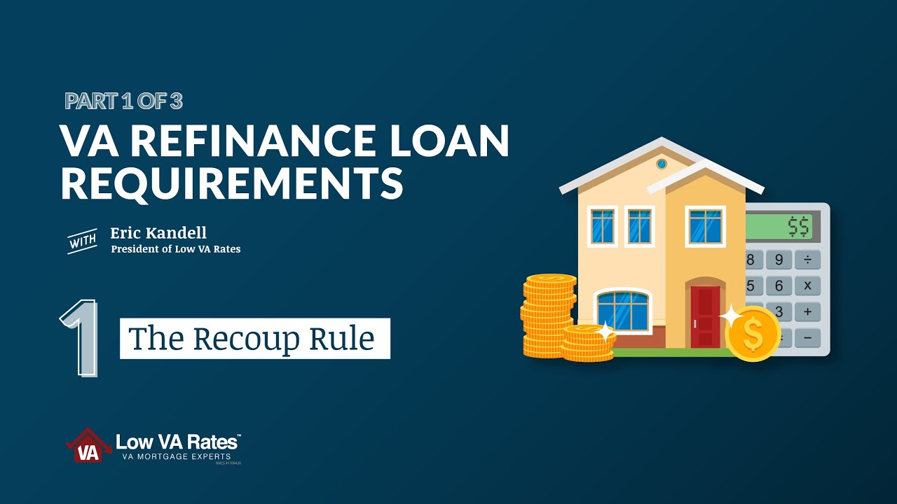 VA Refinance Loan Requirements: The recoup rule (1 of 3)